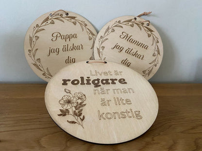 Träskylt – med fin text – den perfekta presenten!